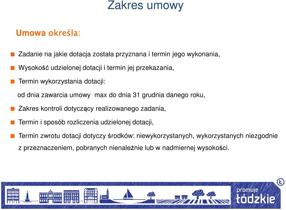 roku, Zakres kontroli dotyczący realizowanego zadania, Termin i sposób rozliczenia udzielonej dotacji, Termin zwrotu