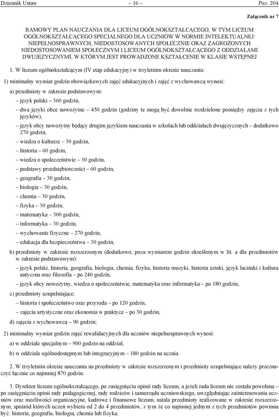 ZAGROŻONYCH NIEDOSTOSOWANIEM SPOŁECZNYM I LICEUM OGÓLNOKSZTAŁCĄCEGO Z ODDZIAŁAMI DWUJĘZYCZNYMI, W KTÓRYM JEST PROWADZONE KSZTAŁCENIE W KLASIE WSTĘPNEJ 1.