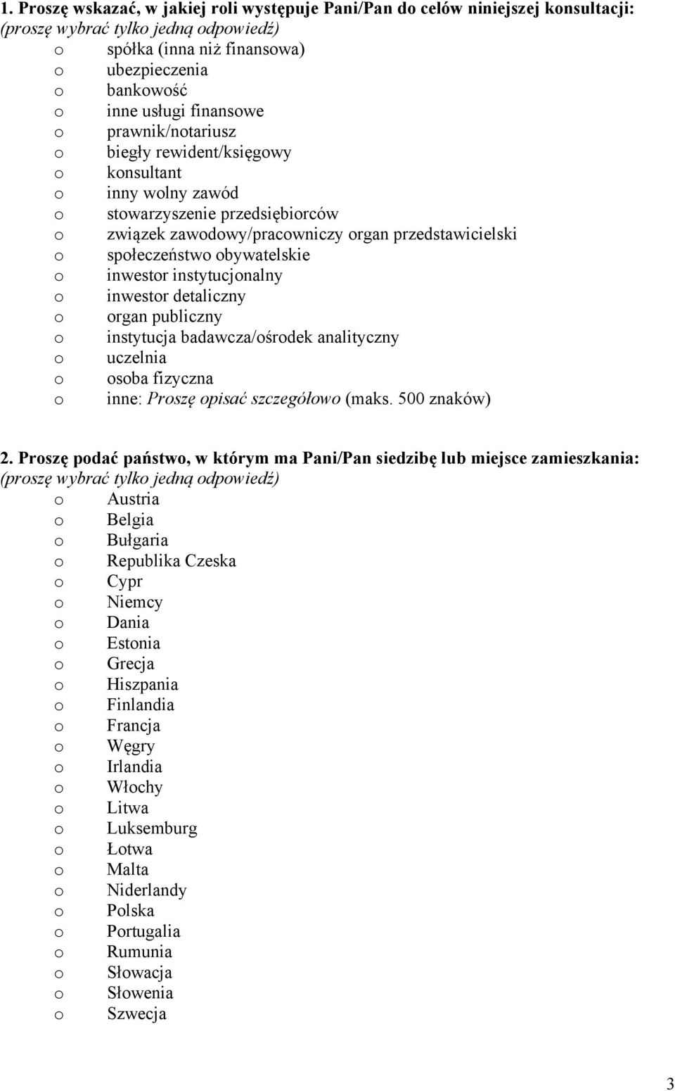 detaliczny rgan publiczny instytucja badawcza/śrdek analityczny uczelnia sba fizyczna inne: Prszę pisać szczegółw (maks. 500 znaków) 2.