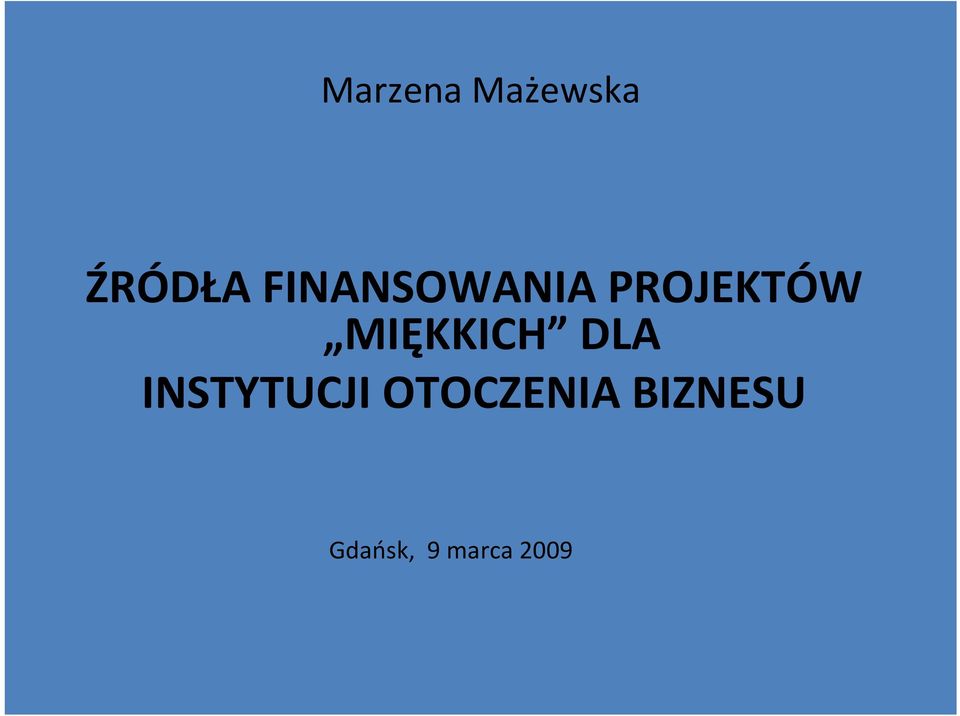 MIĘKKICH DLA INSTYTUCJI