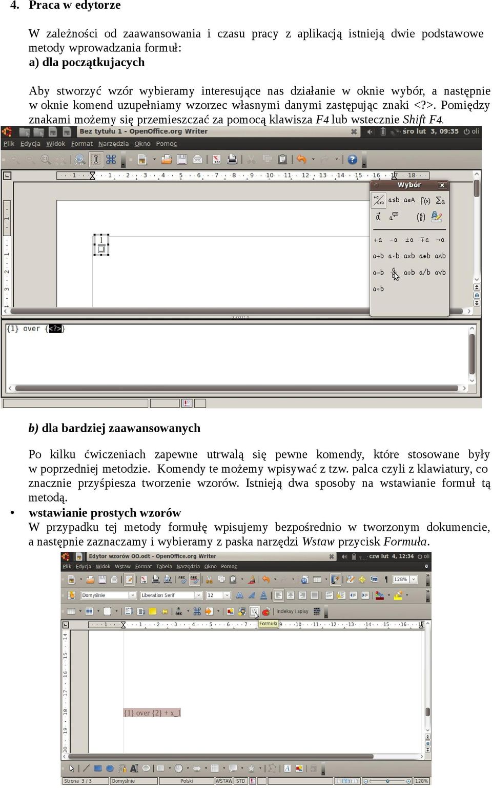 b) dla bardziej zaawansowanych Po kilku ćwiczeniach zapewne utrwalą się pewne komendy, które stosowane były w poprzedniej metodzie. Komendy te możemy wpisywać z tzw.