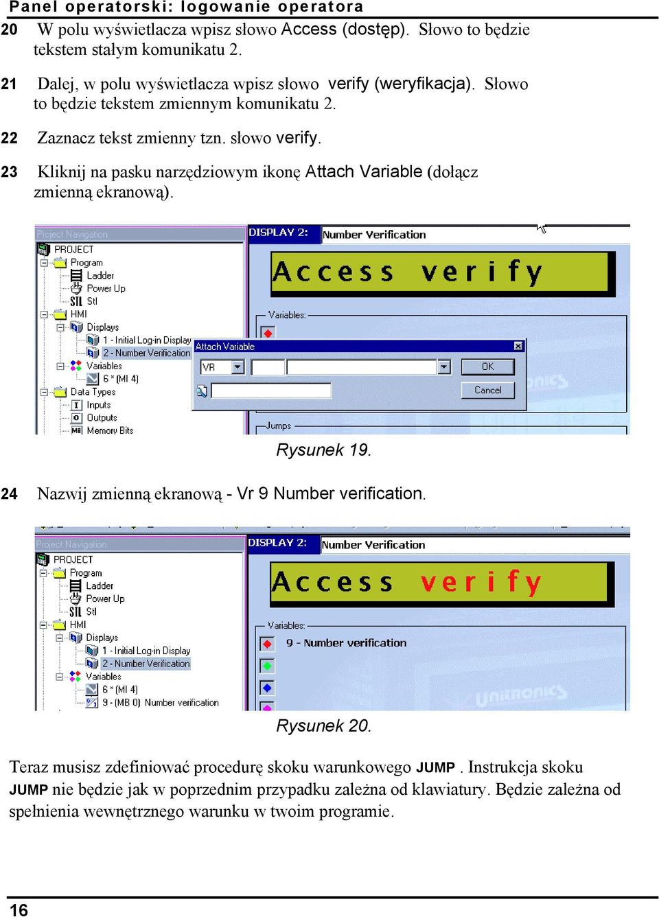 Rysunek 19. 24 Nazwij zmienną ekranową - Vr 9 Number verification. Rysunek 20. Teraz musisz zdefiniować procedurę skoku warunkowego JUMP.