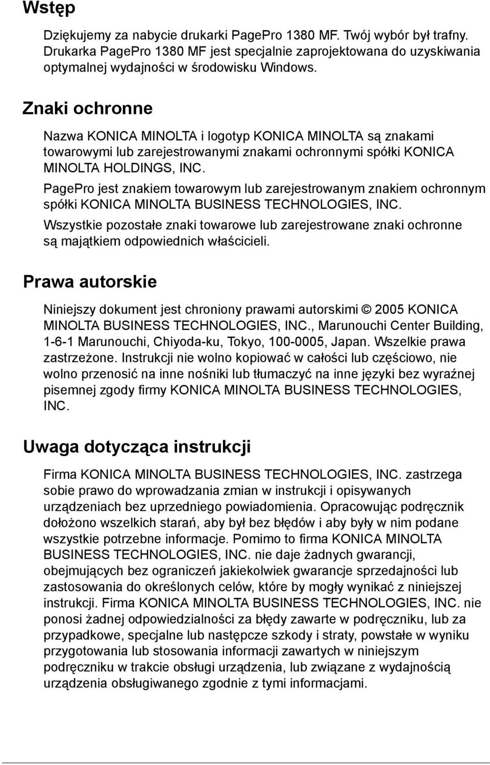 PagePro jest znakiem towarowym lub zarejestrowanym znakiem ochronnym spółki KONICA MINOLTA BUSINESS TECHNOLOGIES, INC.