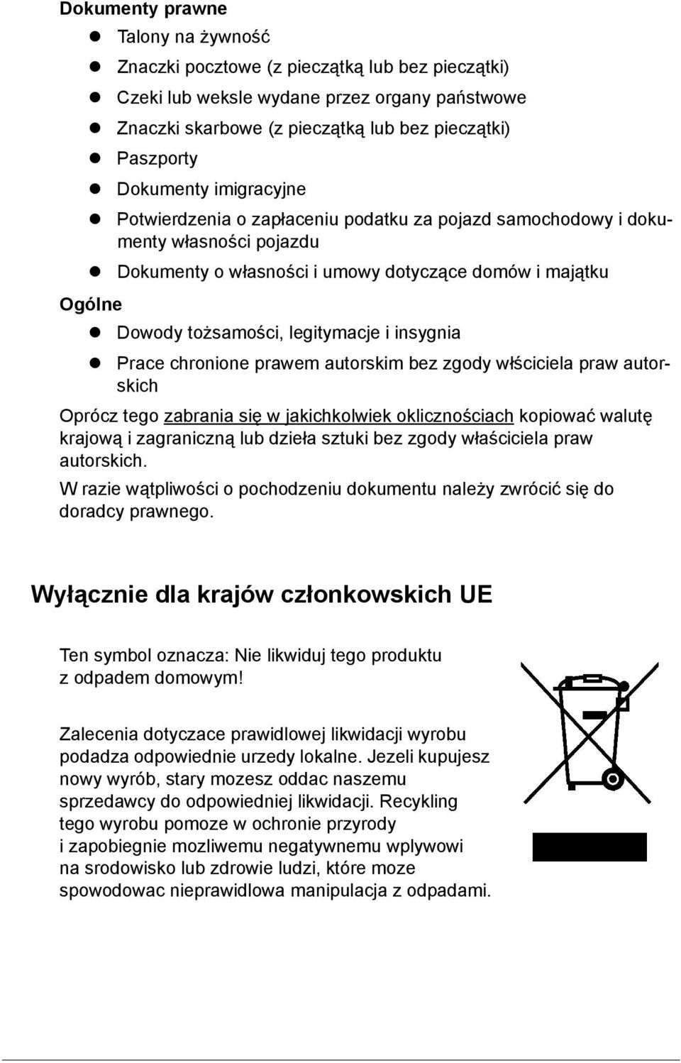 insygnia Prace chronione prawem autorskim bez zgody włściciela praw autorskich Oprócz tego zabrania się w jakichkolwiek oklicznościach kopiować walutę krajową i zagraniczną lub dzieła sztuki bez