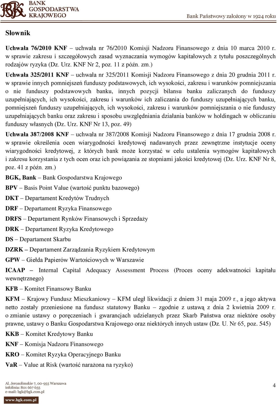 ) Uchwała 325/2011 KNF uchwała nr 325/2011 Komisji Nadzoru Finansowego z dnia 20 grudnia 2011 r.