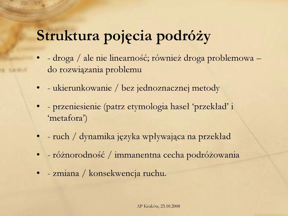 (patrz etymologia haseł przekład i metafora ) - ruch / dynamika języka wpływająca