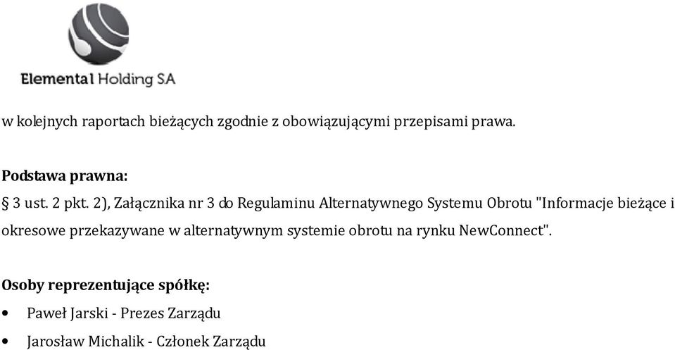 2), Załącznika nr 3 do Regulaminu Alternatywnego Systemu Obrotu "Informacje bieżące i