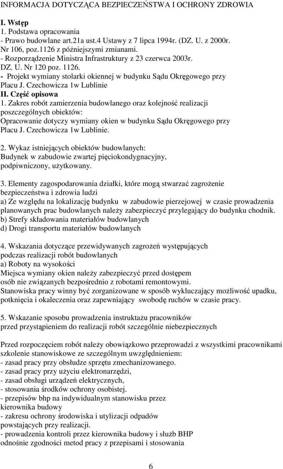 Czechowicza 1w Lublinie II. Część opisowa 1.