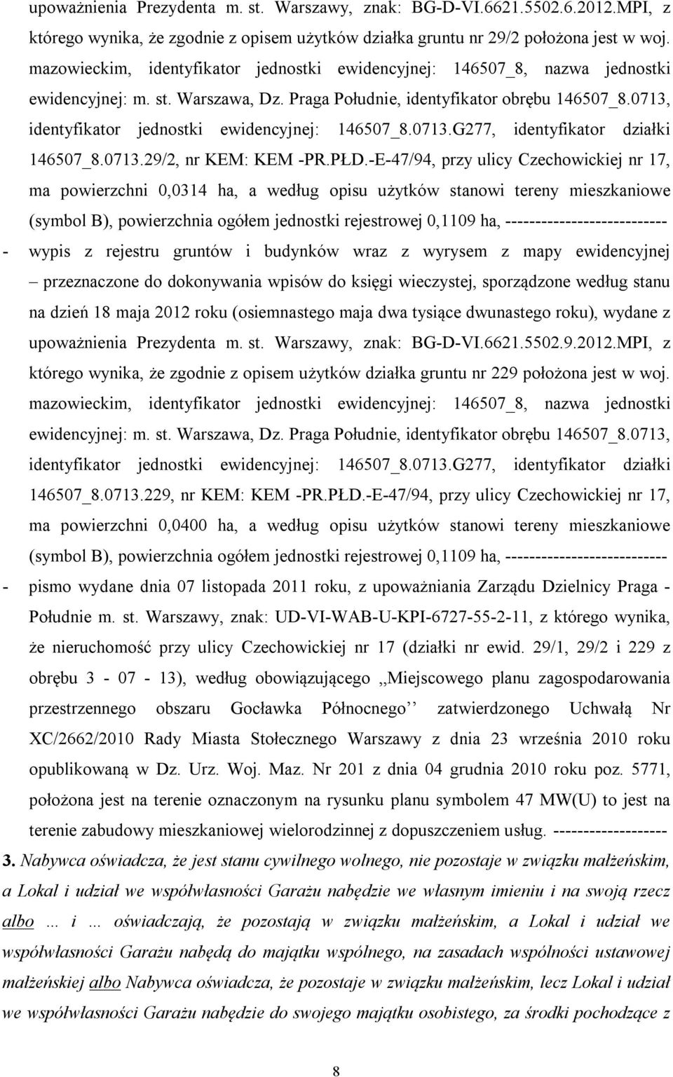 0713, identyfikator jednostki ewidencyjnej: 146507_8.0713.G277, identyfikator działki 146507_8.0713.29/2, nr KEM: KEM -PR.PŁD.