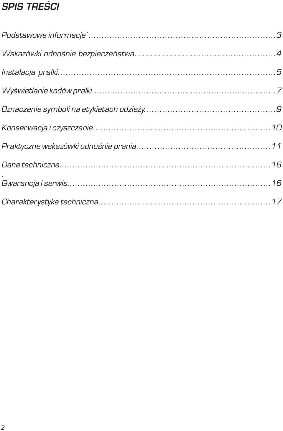 ..7 Oznaczenie symboli na etykietach odzie y...9 Konserwacja i czyszczenie.