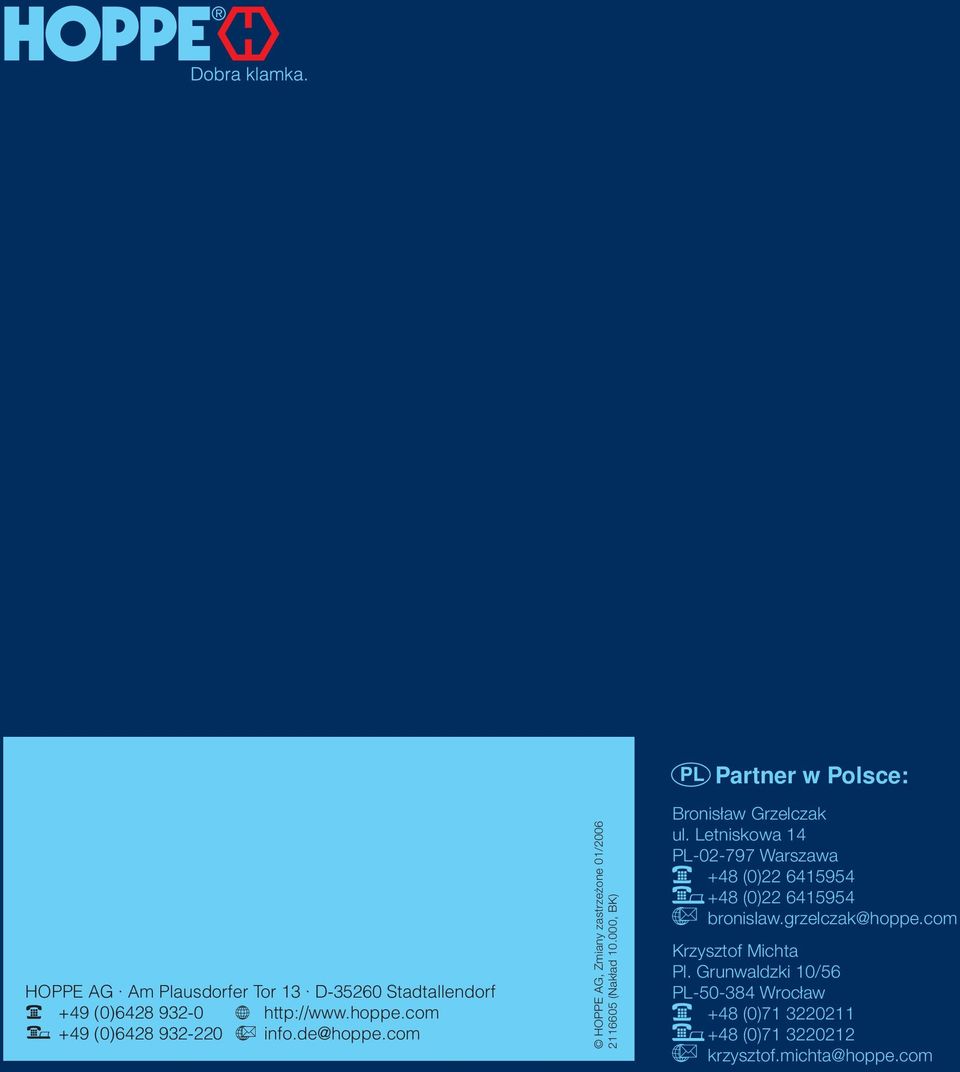 000, BK) Bronisław Grzelczak ul. Letniskowa 4 PL-0-797 Warszawa +48 (0) 645954 +48 (0) 645954 bronislaw.