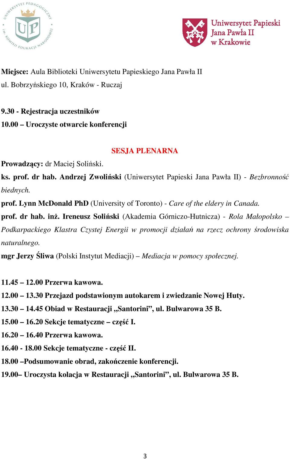 prof. dr hab. inŝ. Ireneusz Soliński (Akademia Górniczo-Hutnicza) - Rola Małopolsko Podkarpackiego Klastra Czystej Energii w promocji działań na rzecz ochrony środowiska naturalnego.