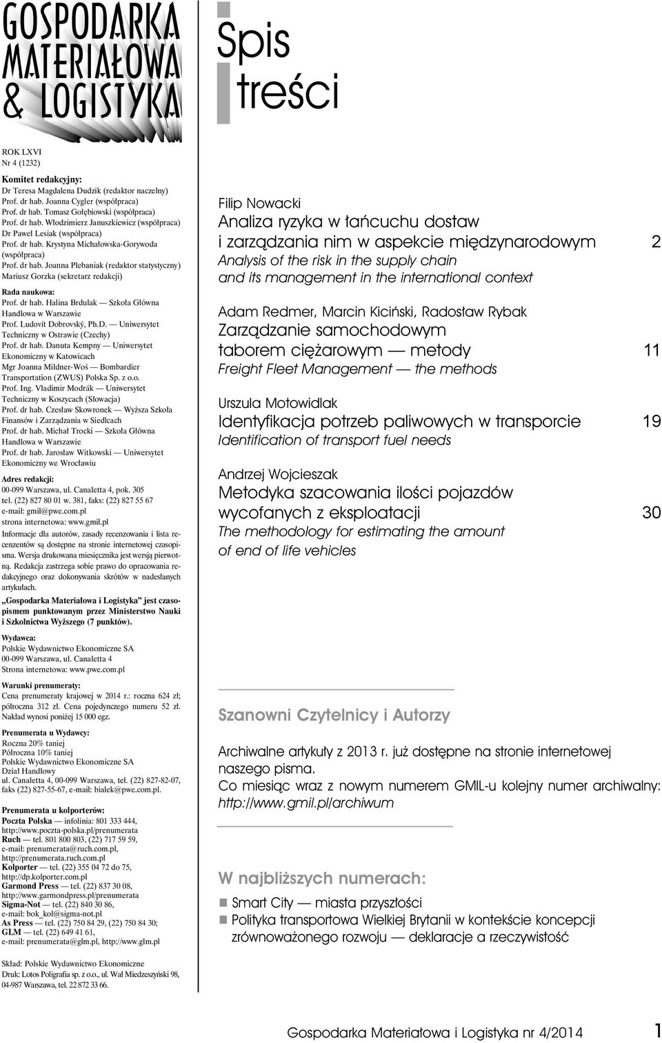 Ludovít Dobrovský, Ph.D. Uniwersytet Techniczny w Ostrawie (Czechy) Prof. dr hab. Danuta Kempny Uniwersytet Ekonomiczny w Katowicach Mgr Joanna Mildner-Woś Bombardier Transportation (ZWUS) Polska Sp.