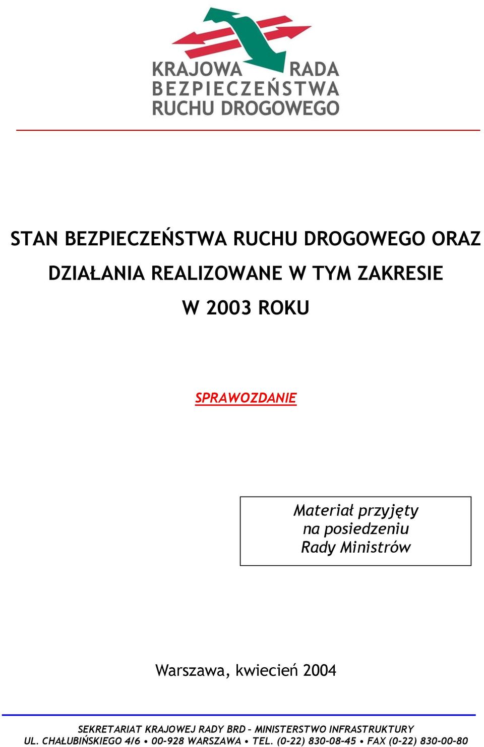 Warszawa, kwiecień 2004 SEKRETARIAT KRAJOWEJ RADY BRD MINISTERSTWO