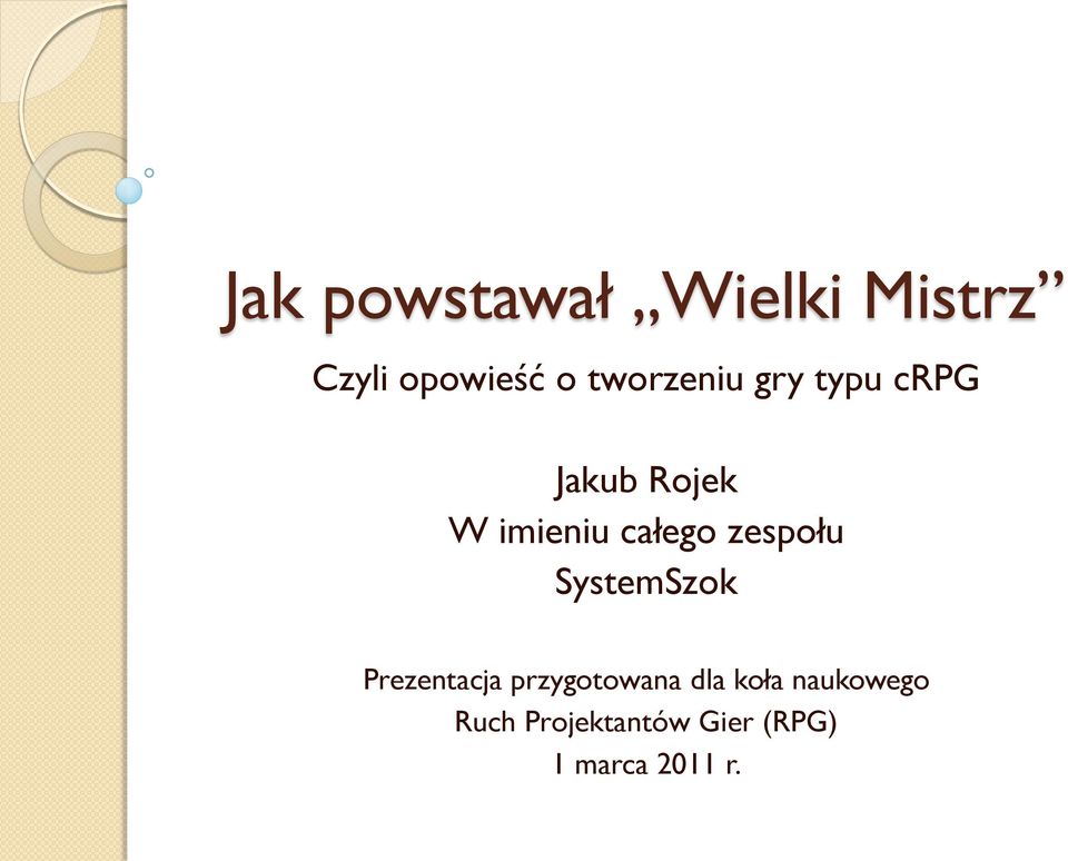 całego zespołu SystemSzok Prezentacja przygotowana