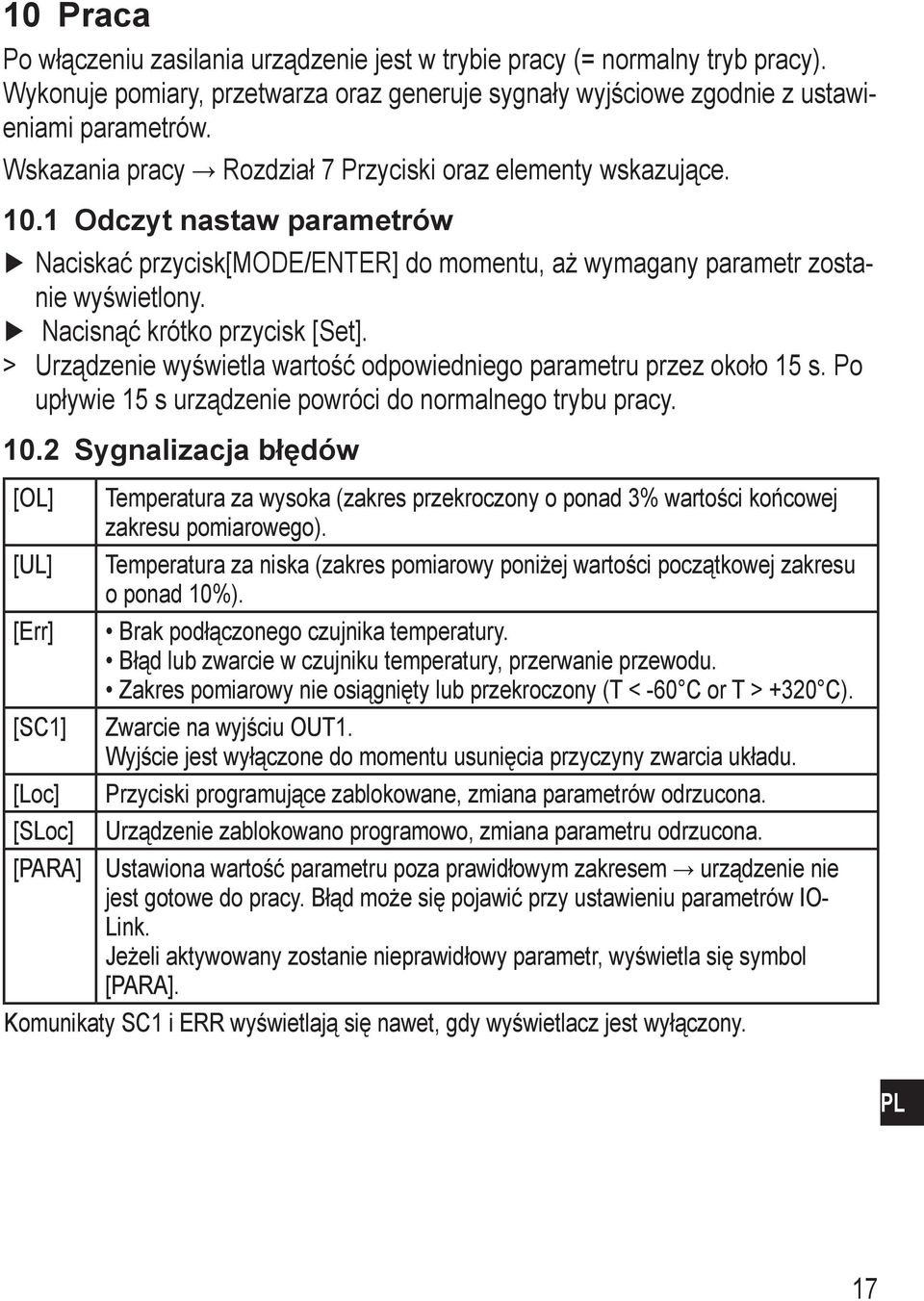 Nacisnąć krótko przycisk [et]. > > Urządzenie wyświetla wartość odpowiedniego parametru przez około 5 s. Po upływie 5 s urządzenie powróci do normalnego trybu pracy. 0.