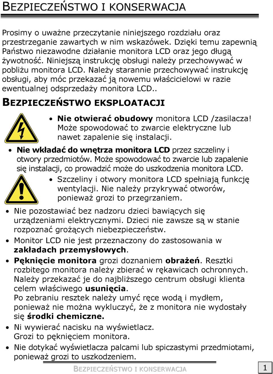 Należy starannie przechowywać instrukcję obsługi, aby móc przekazać ją nowemu właścicielowi w razie ewentualnej odsprzedaży monitora LCD.