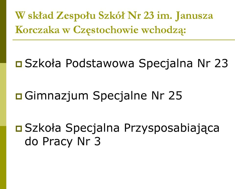 Szkoła Podstawowa Specjalna Nr 23 Gimnazjum