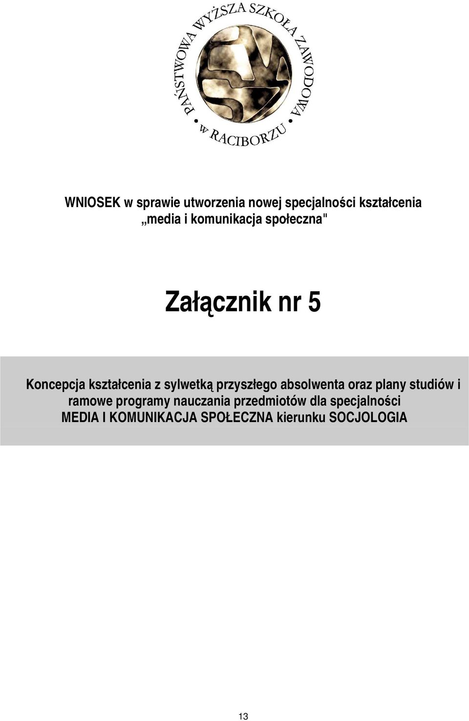 przyszłego absolwenta oraz plany studiów i ramowe programy nauczania