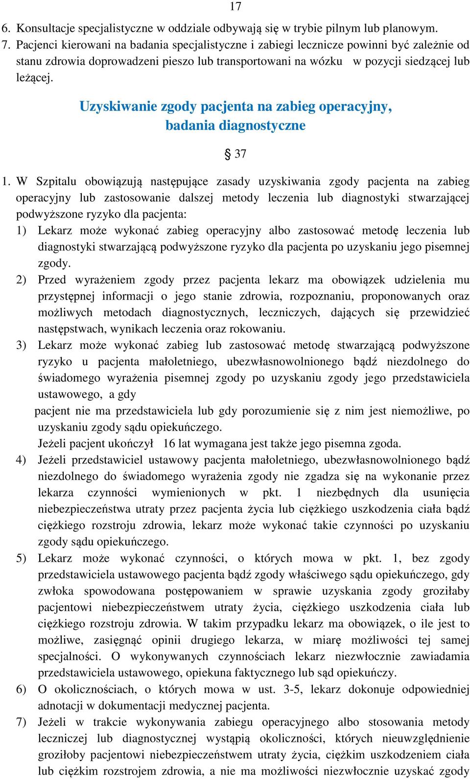 Uzyskiwanie zgody pacjenta na zabieg operacyjny, badania diagnostyczne 37 1.