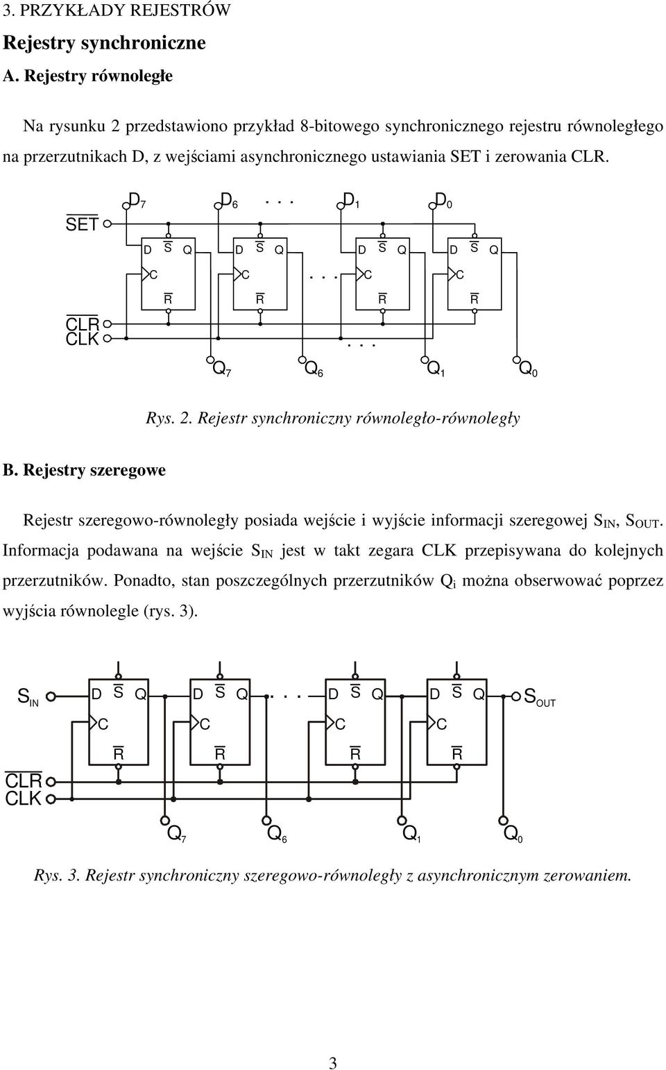 zerowania L. ET 7 6 1 0 L LK 7 6 1 0 ys. 2. ejestr synchroniczny równoległo-równoległy B.