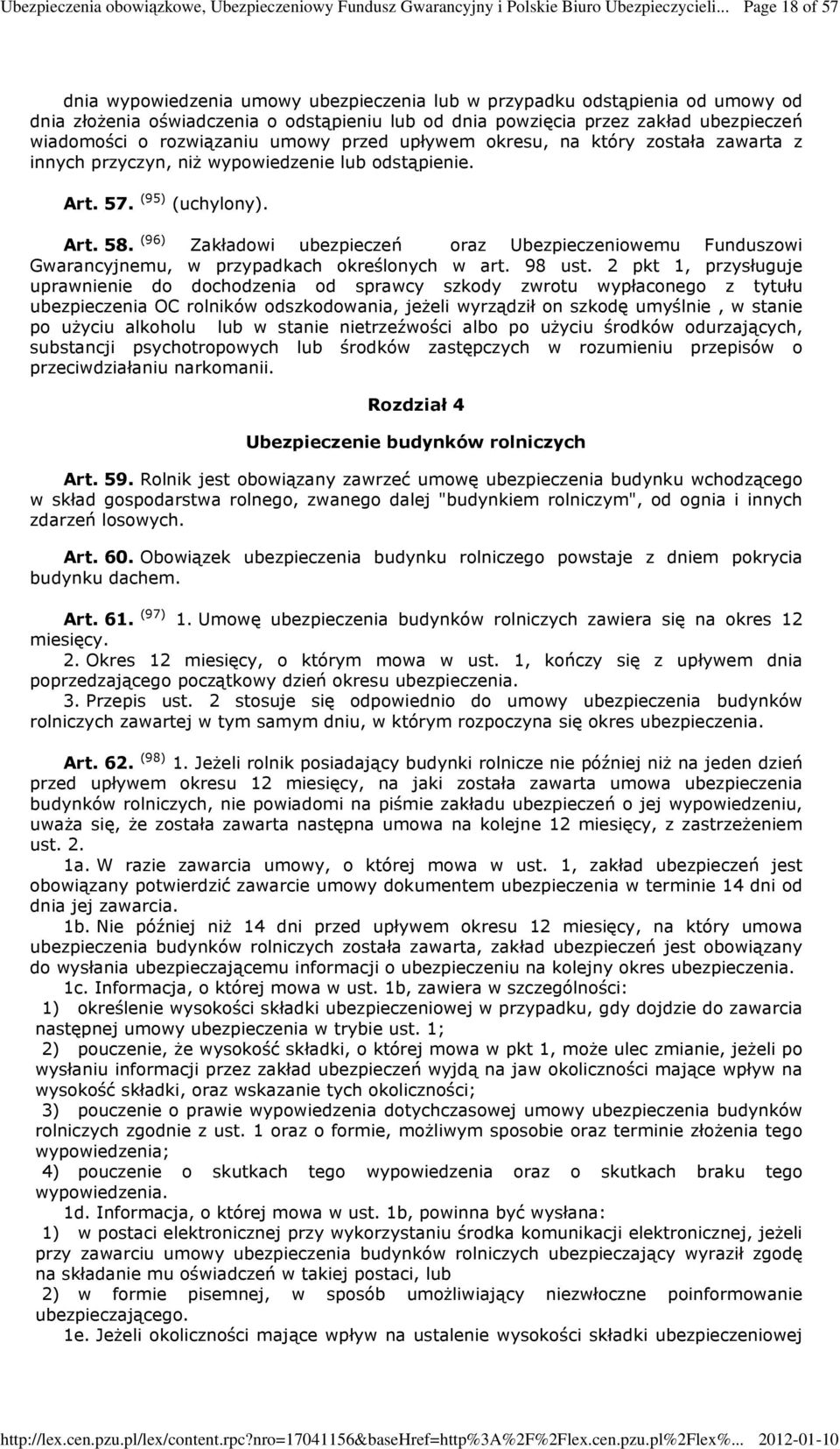 (96) Zakładowi ubezpieczeń oraz Ubezpieczeniowemu Funduszowi Gwarancyjnemu, w przypadkach określonych w art. 98 ust.