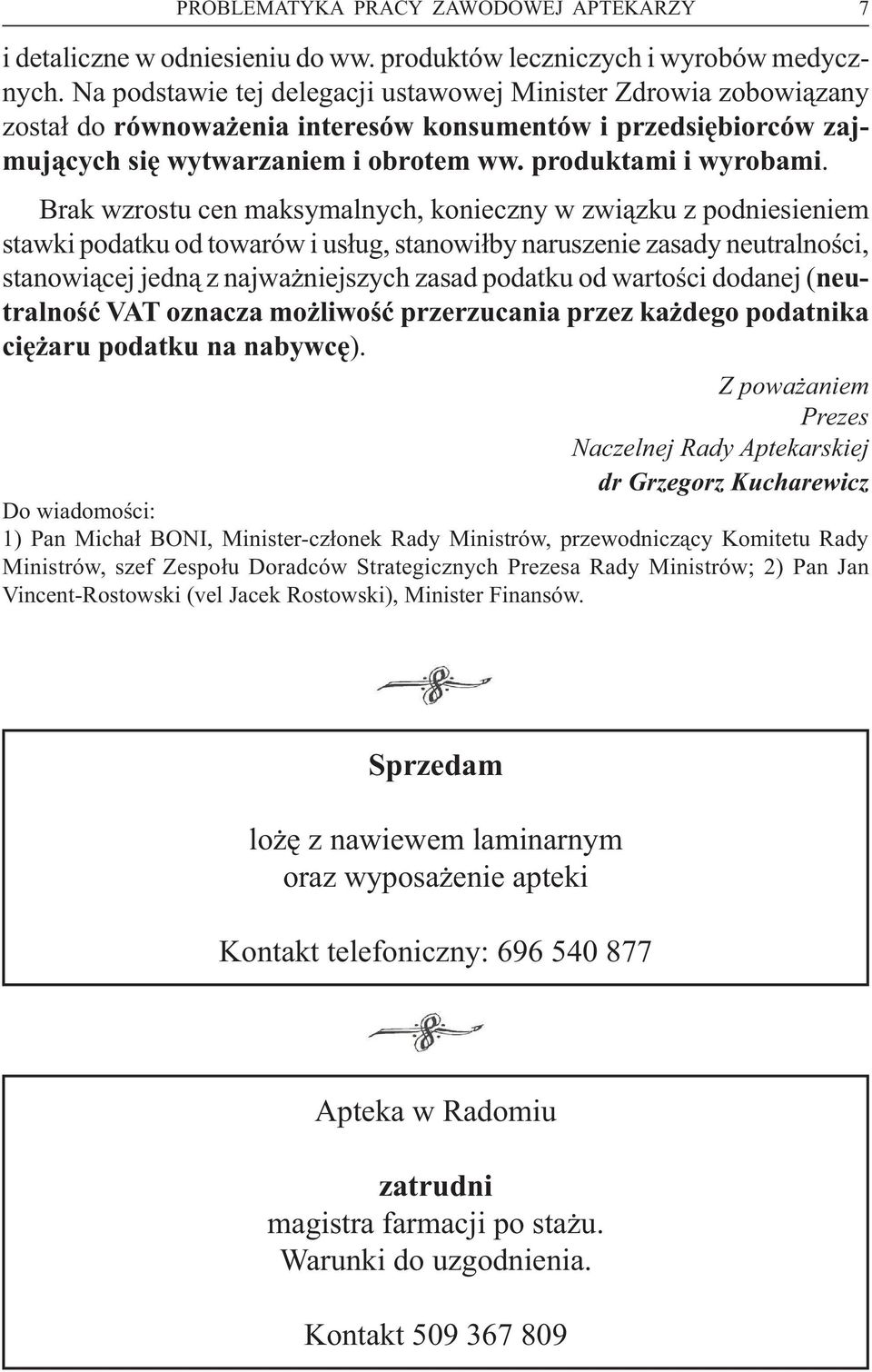 Brak wzrostu cen maksymalnych, konieczny w związku z podniesieniem stawki podatku od towarów i usług, stanowiłby naruszenie zasady neutralności, stanowiącej jedną z najważniejszych zasad podatku od