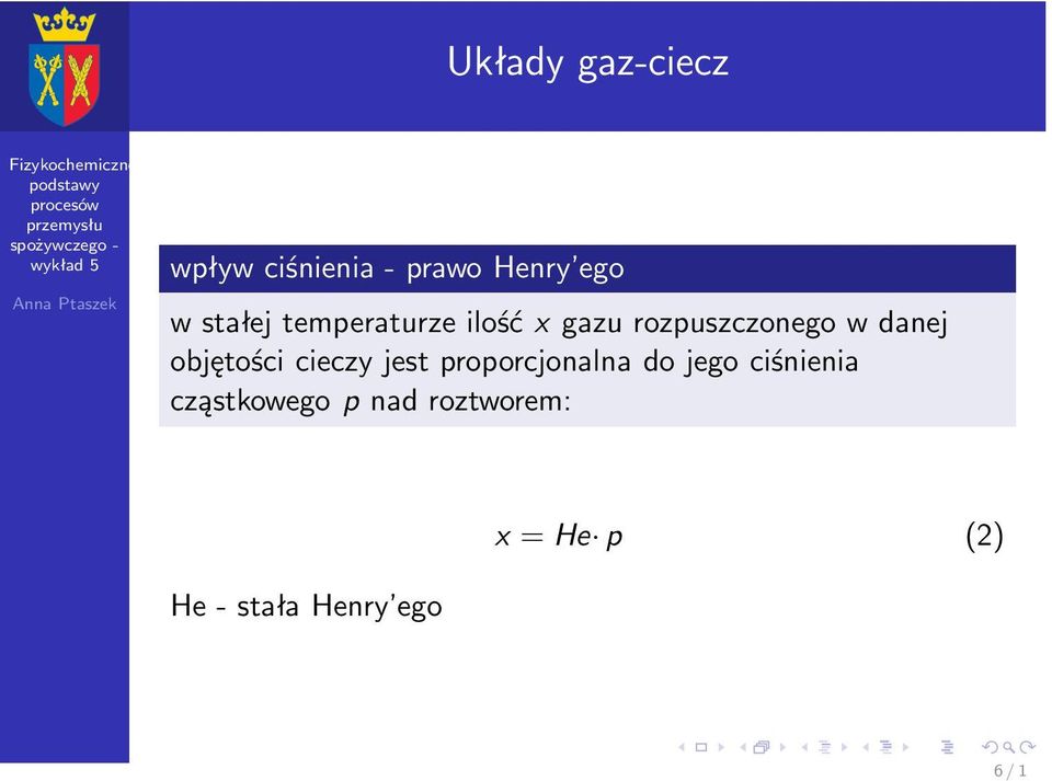 objętości cieczy jest proporcjonalna do jego ciśnienia