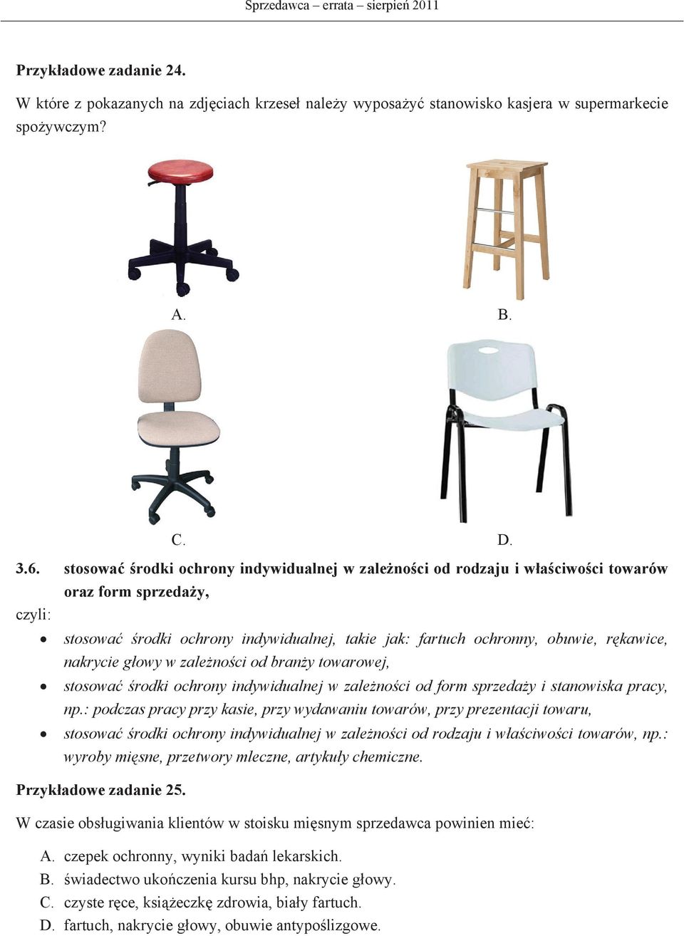 zalenoci od brany towarowej, stosowa rodki ochrony indywidualnej w zalenoci od form sprzeday i stanowiska pracy, np.