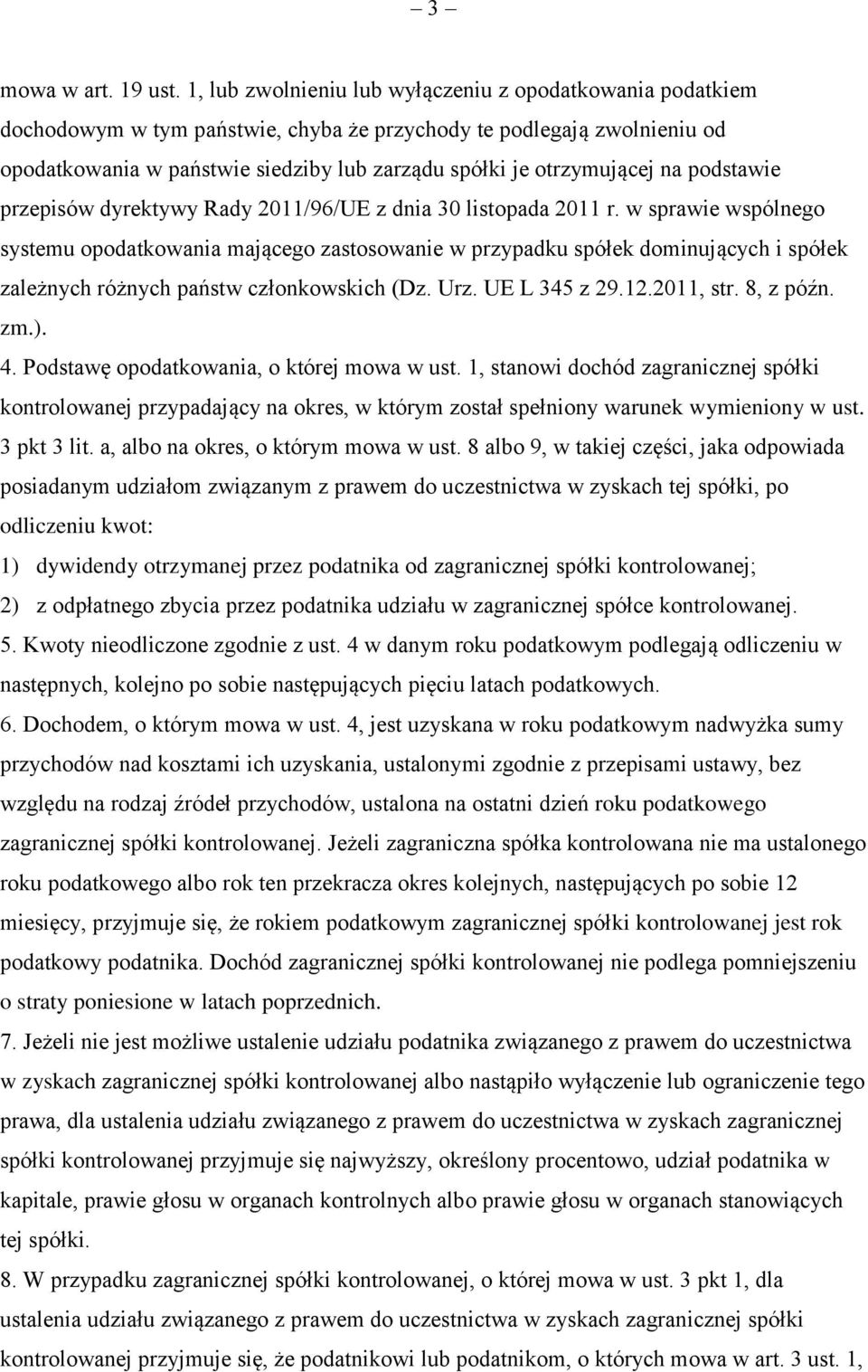 otrzymującej na podstawie przepisów dyrektywy Rady 2011/96/UE z dnia 30 listopada 2011 r.