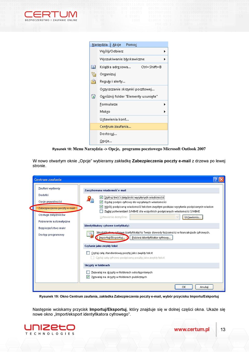 Rysunek 19: Okno Centrum zaufania, zakładka Zabezpieczenia poczty e-mail, wybór przycisku Importu/Eskportuj