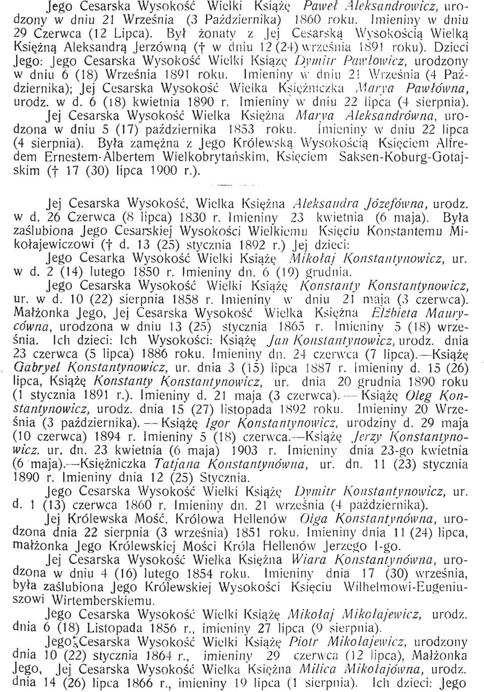 Dzieci Jego: Jego Cesarska Wy so k ość Wielki Ksiązę Dymitr Patvlowicz, urodzony w dniu 6 (1 8) Września 1891 roku.