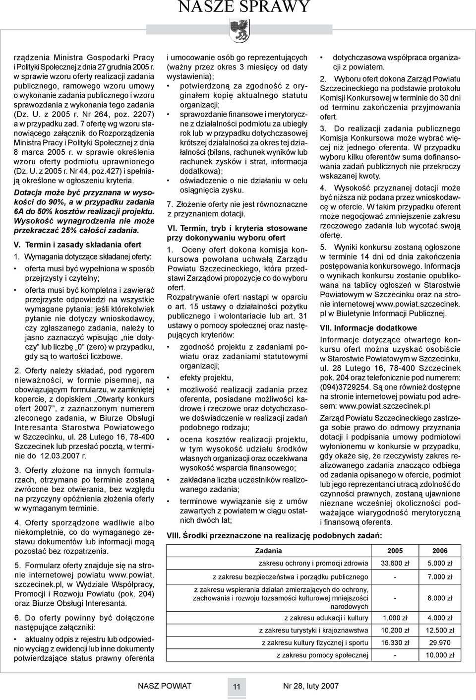 2207) a w przypadku zad. 7 ofertę wg wzoru stanowiącego załącznik do Rozporządzenia Ministra Pracy i Polityki Społecznej z dnia 8 marca 2005 r.