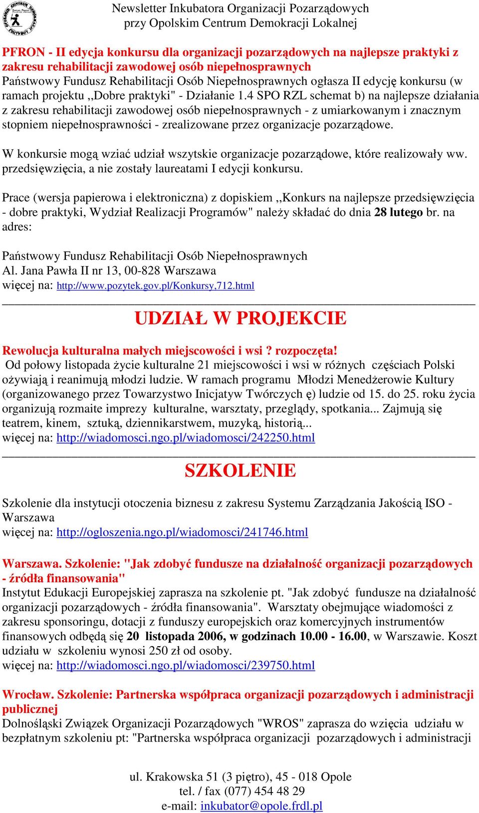 4 SPO RZL schemat b) na najlepsze działania z zakresu rehabilitacji zawodowej osób niepełnosprawnych - z umiarkowanym i znacznym stopniem niepełnosprawności - zrealizowane przez organizacje