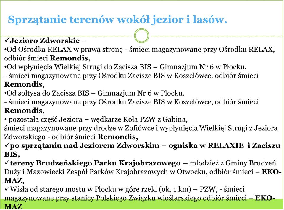 magazynowane przy Ośrodku Zacisze BIS w Koszelówce, odbiór śmieci Remondis, Od sołtysa do Zacisza BIS Gimnazjum Nr 6 w Płocku, - śmieci magazynowane przy Ośrodku Zacisze BIS w Koszelówce, odbiór