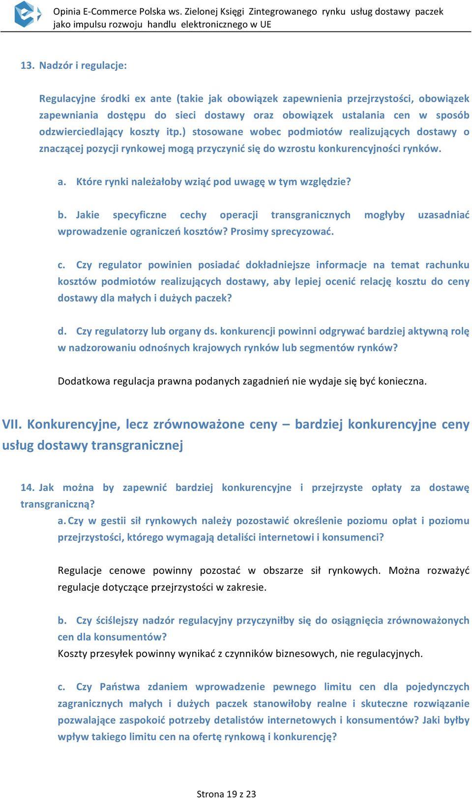 Które rynki należałoby wziąć pod uwagę w tym względzie? b. Jakie specyficzne ce