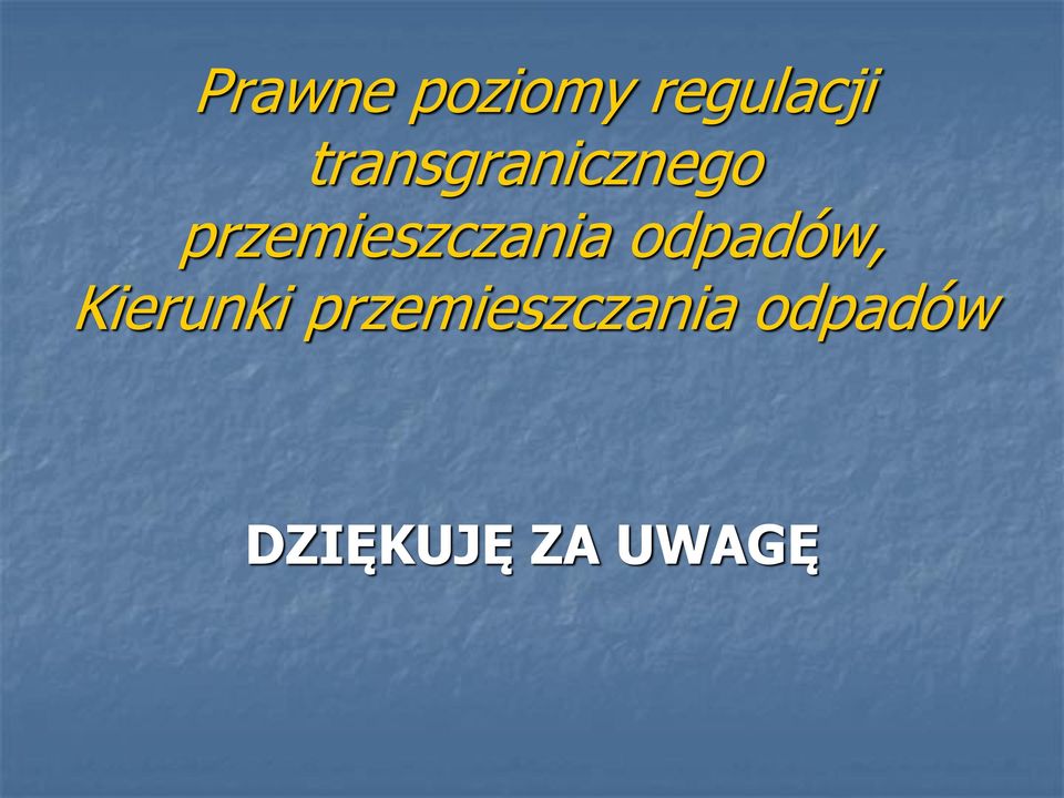 przemieszczania odpadów,