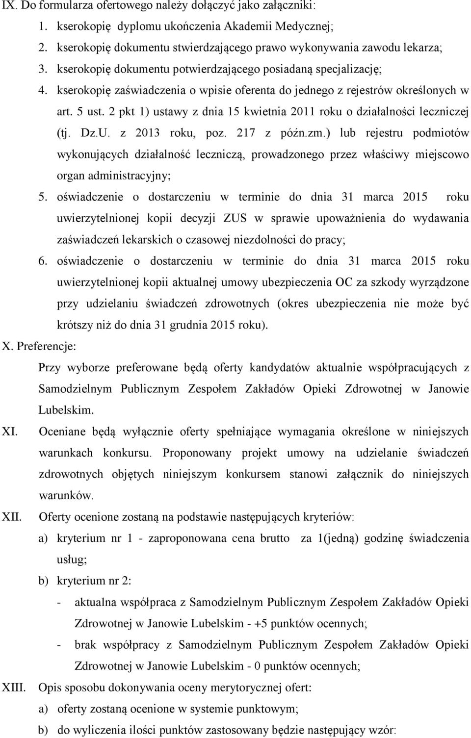 2 pkt 1) ustawy z dnia 15 kwietnia 2011 roku o działalności leczniczej (tj. Dz.U. z 2013 roku, poz. 217 z późn.zm.