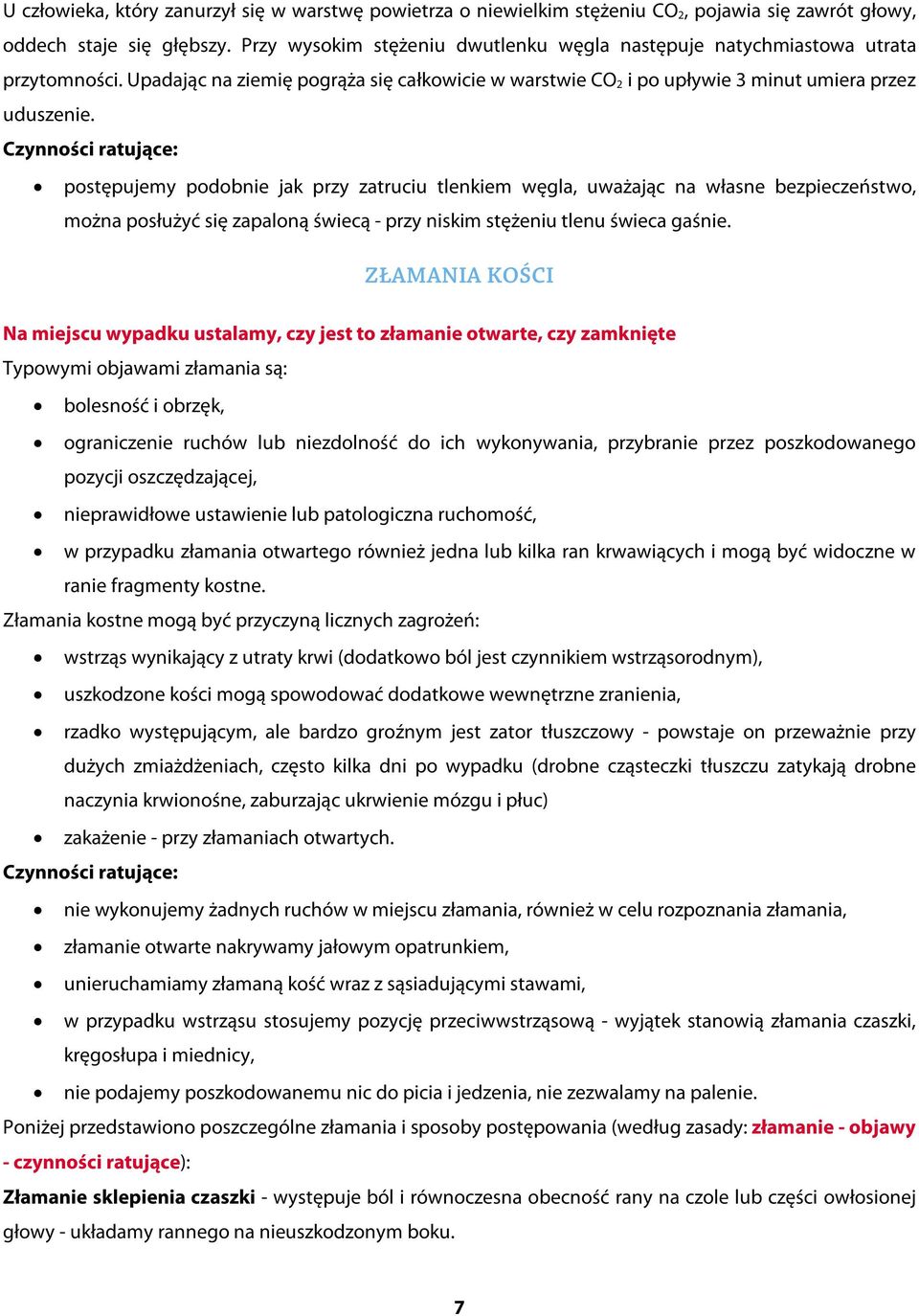 postępujemy podobnie jak przy zatruciu tlenkiem węgla, uważając na własne bezpieczeństwo, można posłużyć się zapaloną świecą przy niskim stężeniu tlenu świeca gaśnie.