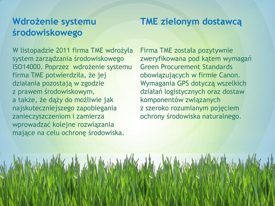 zapobiegania zanieczyszczeniom i zamierza wprowadzać kolejne rozwiązania mające na celu ochronę środowiska.