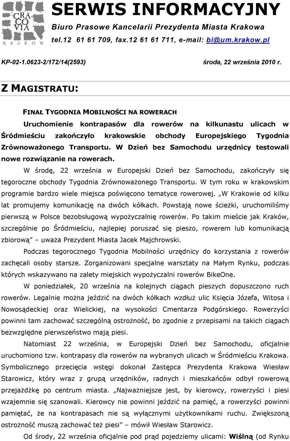 Transportu. W Dzień bez Samochodu urzędnicy testowali nowe rozwiązanie na rowerach.