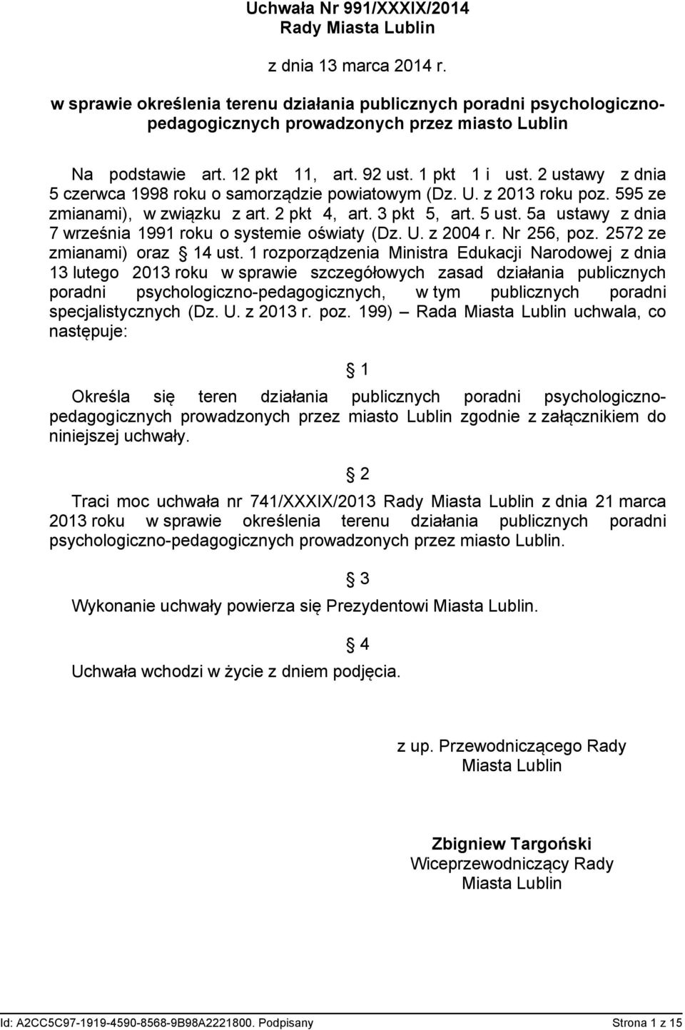 2 ustawy z dnia 5 czerwca 1998 roku o samorządzie powiatowym (Dz. U. z 2013 roku poz. 595 ze zmianami), w związku z art. 2 pkt 4, art. 3 pkt 5, art. 5 ust.