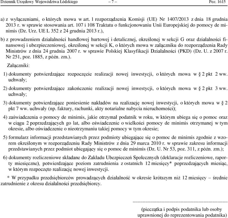 ), b) z prowadzeniem działalności handlowej hurtowej i detalicznej, określonej w sekcji G oraz działalności finansowej i ubezpieczeniowej, określonej w sekcji K, o których mowa w załączniku do