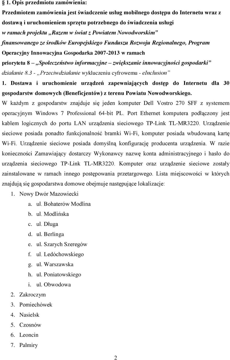 informacyjne zwiększanie innowacyjności gospodarki działanie 8.3 - Przeciwdziałanie wykluczeniu cyfrowemu - einclusion 1.