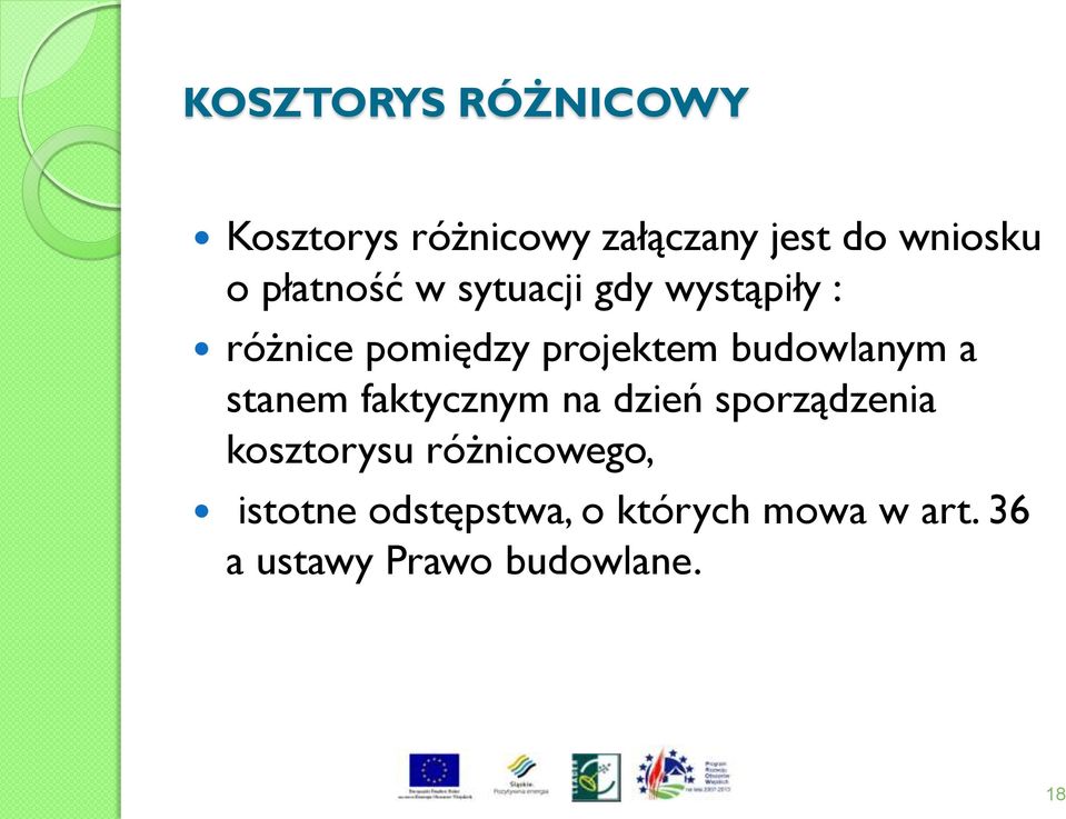 budowlanym a stanem faktycznym na dzień sporządzenia kosztorysu