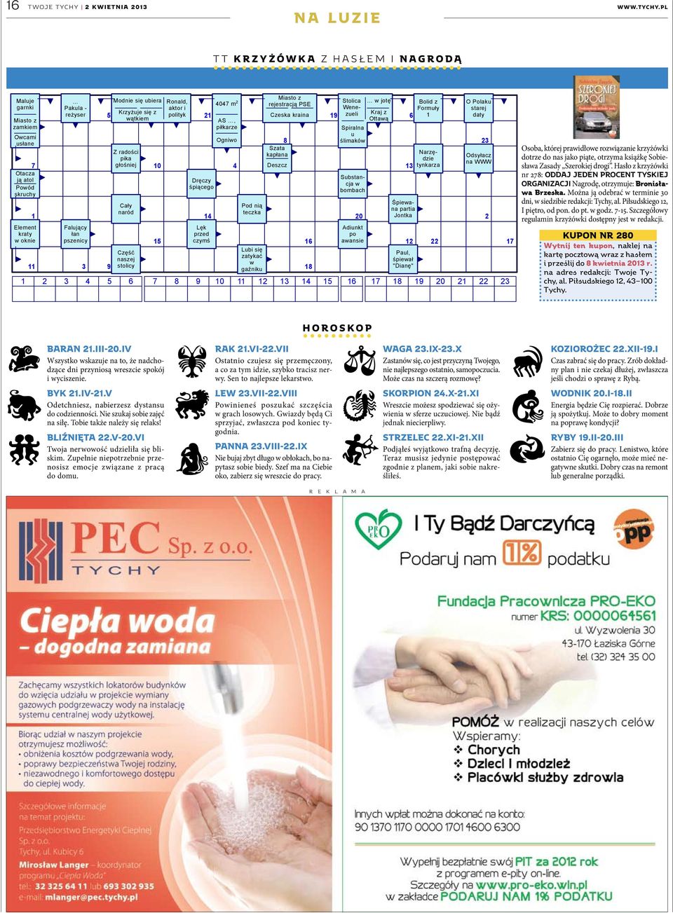 piłkarze Ogniwo 4 Pod ni teczka Lubi si zatyka w ga niku Miasto z rejestracj PSE Czeska kraina 8 Szata kapłana Deszcz 16 18 19 Spiralna u limaków Substancja w bombach 20 Adiunkt po awansie w jot Kraj