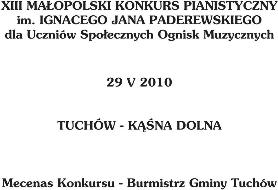 Społecznych Ognisk Mu zycz nych 29 V 2010