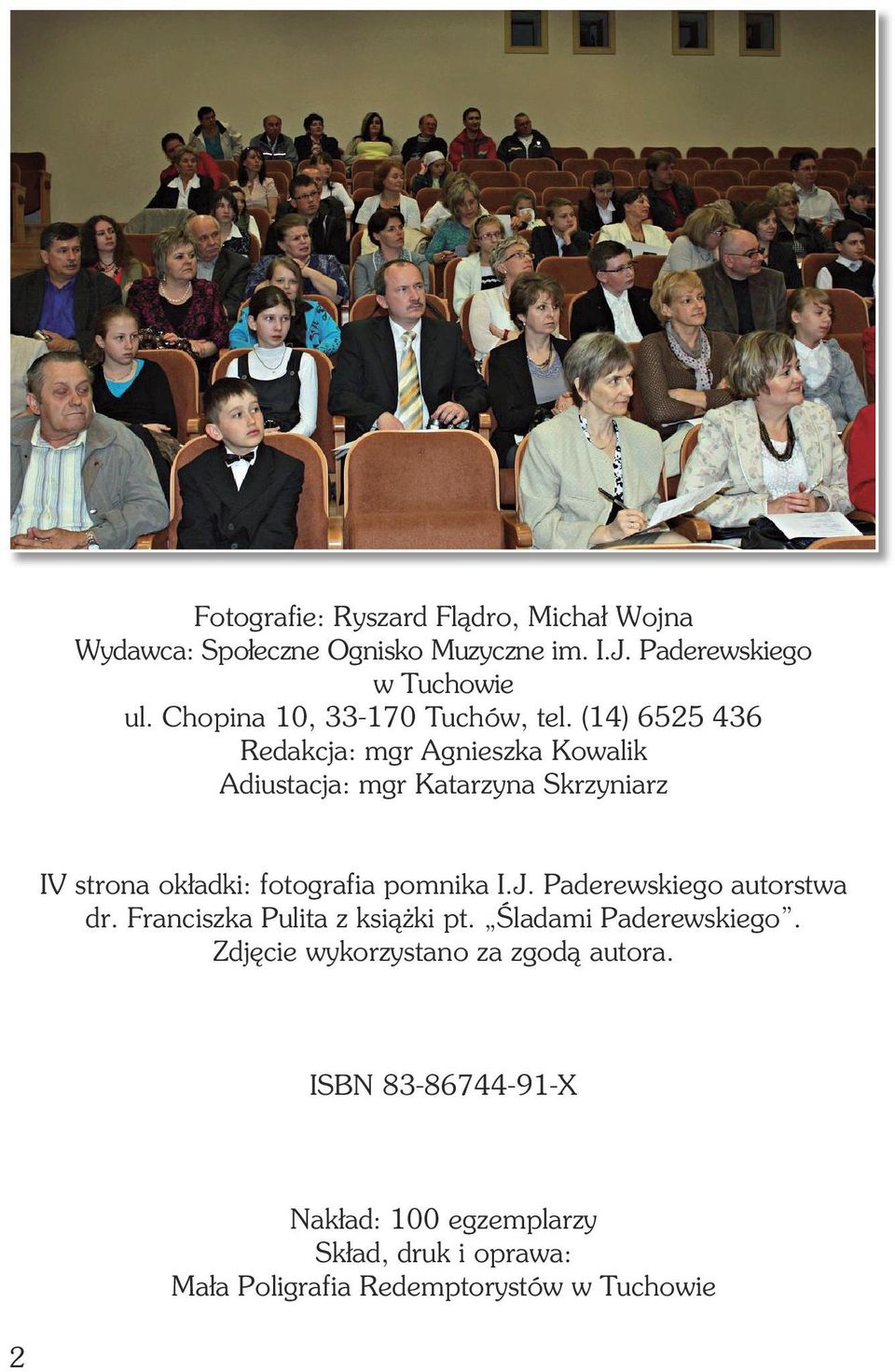 (14) 6525 436 Redakcja: mgr Agnieszka Kowalik Adiustacja: mgr Katarzyna Skrzyniarz IV strona okładki: fotografia pomnika I.J.