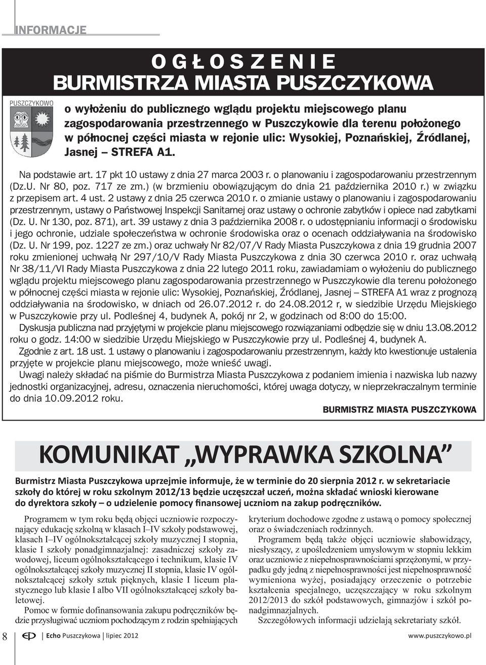 o planowaniu i zagospodarowaniu przestrzennym (Dz.U. Nr 80, poz. 717 ze zm.) (w brzmieniu obowiązującym do dnia 21 października 2010 r.) w związku z przepisem art. 4 ust.