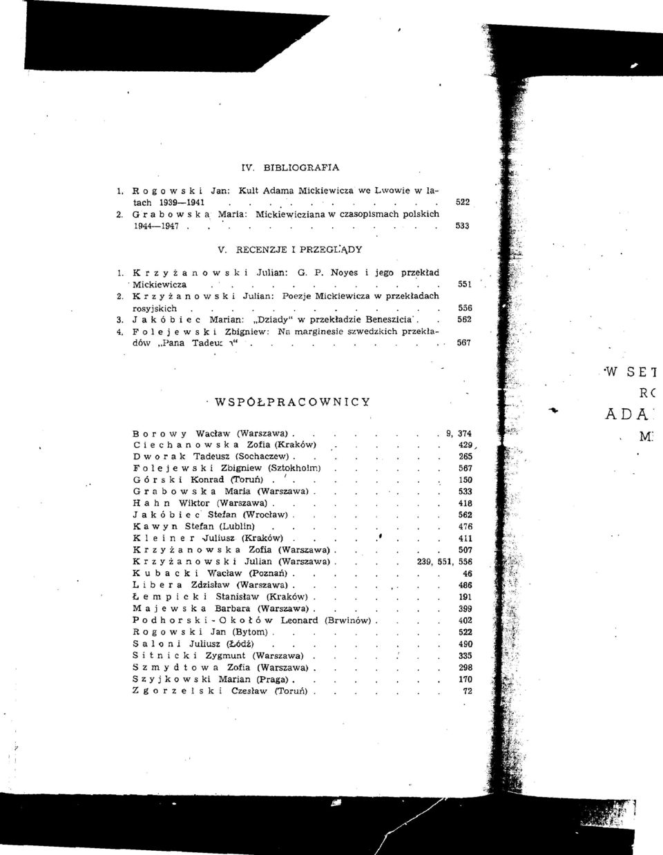 J a k 6 b i e c Marian:.. Dziady" w przekiadzie Beneszicia'.. 562 4. F o 1 e j e w s k i Zbigniew: Na marginesie szwedz!rich przekiad6iv..pans Tadeur 7"....... 551 ' 556 567 B o r o w y Waclaw (Warszawa).